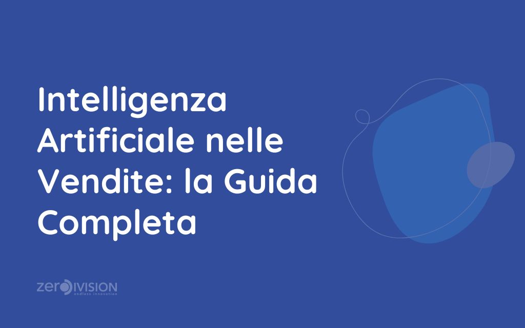 Intelligenza Artificiale nelle Vendite la Guida Completa