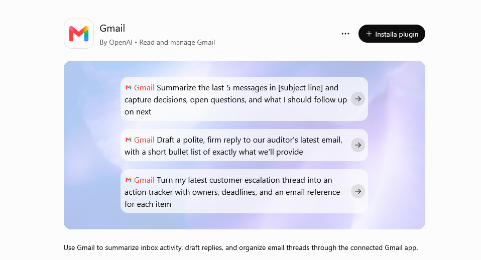 collegare-chatgpt-gmail-06-pagina-plugin-gmail Pagina del plugin Gmail in ChatGPT, con tre esempi di richieste: riassumere i messaggi di un thread, scrivere una risposta a un revisore, trasformare un thread in elenco di azioni